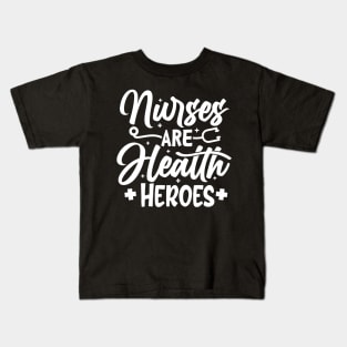 Nurse Are Health Heroes Show Your Appreciation with This T-Shirt Nursing Squad Appreciation The Perfect Gift for Your Favorite Nurse Kids T-Shirt